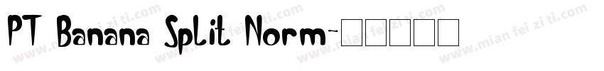 PT Banana Split Norm字体转换